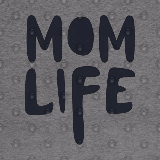 Mom Life by NomiCrafts